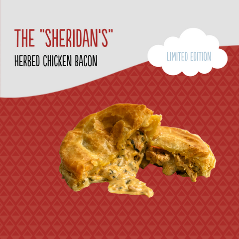 Limited Edition -Sheridan's Herbed Chicken Bacon Pie
